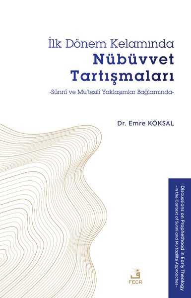 İlk Dönem Kelamında Nübüvvet Tartışmaları - Sün...
