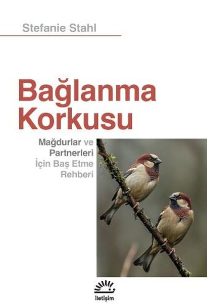 Bağlanma Korkusu - Mağdurlar ve Partnerleri İçi...
