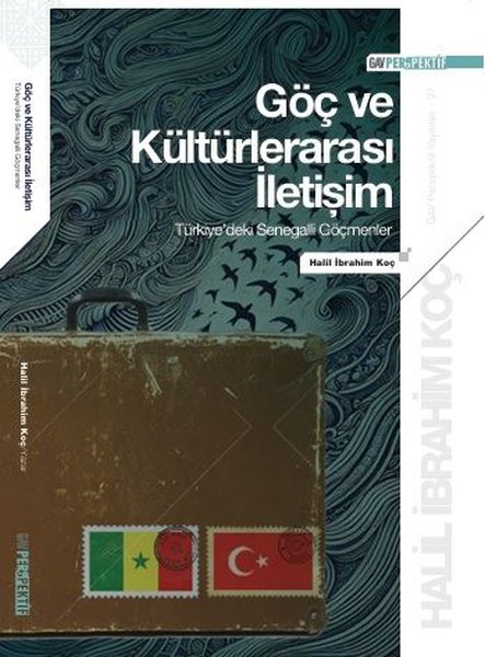 Göç ve Kültürlerarası İletişim: Türkiye'deki Se...