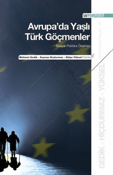 Avrupa'da Yaşlı Türk Göçmenler: Sosyal Politika...