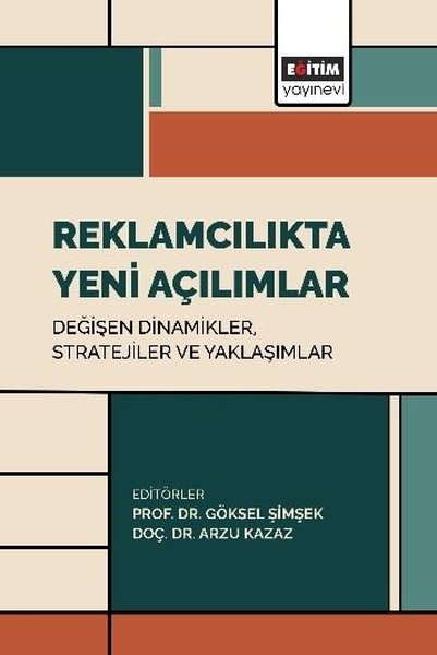 Reklamcılıkta Yeni Açılımlar: Değişen Dinamikle...
