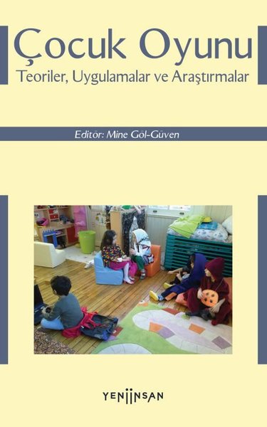 Çocuk Oyunu: Teoriler Uygulamalar ve Araştırmalar