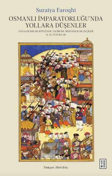 Osmanlı İmparatorluğu'nda Yollara Düşenler - Za...