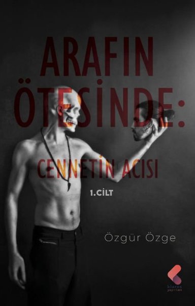 Arafın Ötesinde - Cennetin Acısı 1. Cilt