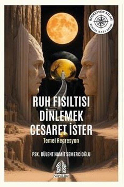Ruh Fısıltısı Dinlemek Cesaret İster - Temel Re...