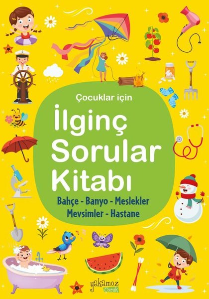 Çocuklar İçin İlginç Sorular Kitabı - Sarı Kapa...