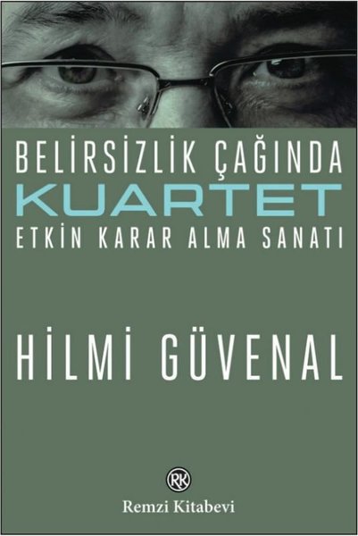 Kuartet-Belirsizlik Çağında Etkin Karar Alma Sa...