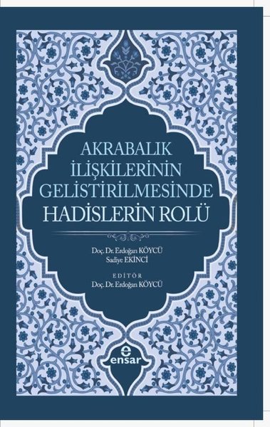 Akrabalık İlişkilerinin Geliştirilmesinde Hadis...