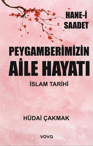 Peygamberimizin Aile Hayatı: İslam Tarihi - Han...