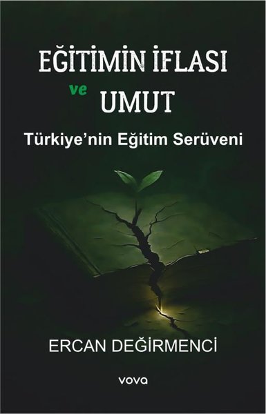 Eğitimin İflası ve Umut - Türkiye'nin Eğitim Se...