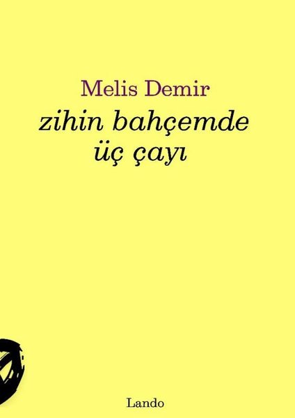Zihin Bahçemde Üç Çayı