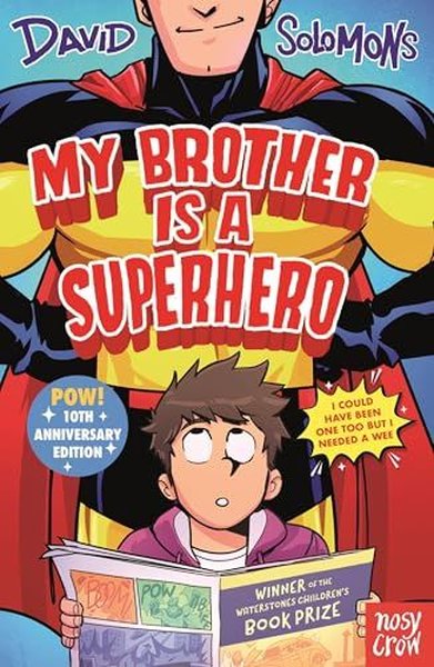 My Brother Is a Superhero : 10th Anniversary Ed...