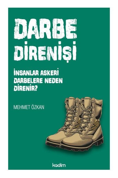 Darbe Direnişi - İnsanlar Askeri Darbelere Nede...