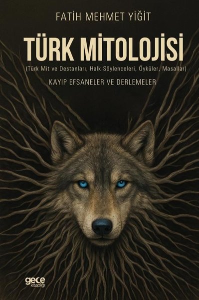 Türk Mitolojisi (Türk Mit ve Destanları Halk Sö...