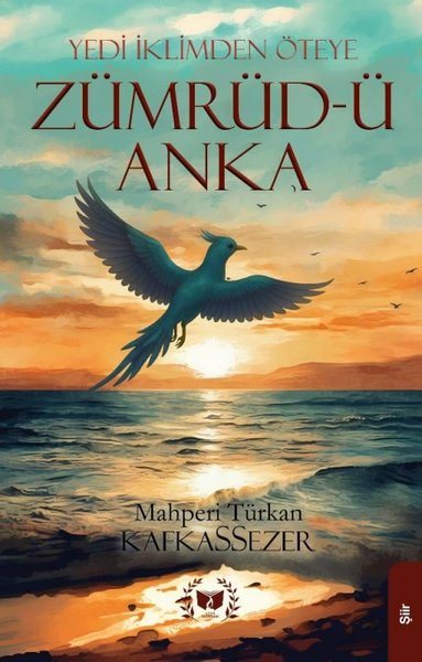 Zümrüd-ü Anka - Yedi İklimden Öteye