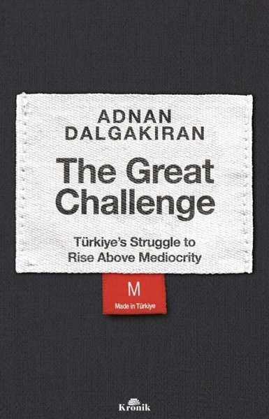 The Great Challenge - Türkiye's Struggle to Ris...