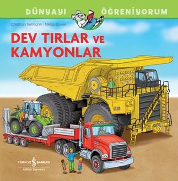 Dev Tırlar ve Kamyonlar - Dünyayı Öğreniyorum