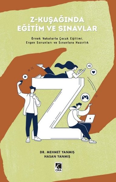 Z-Kuşağında Eğitim ve Sınavlar - Örnek Vakalarl...