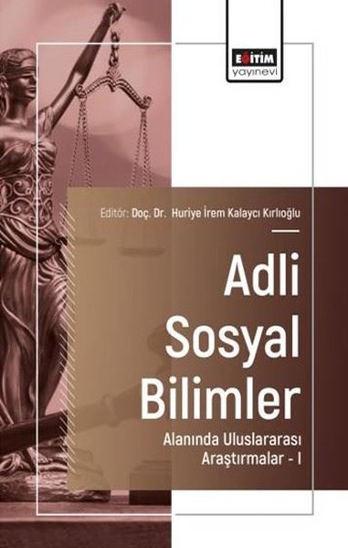 Adli Sosyal Bilimler Alanında Uluslararası Araş...