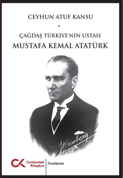 Çağdaş Türkiye'nin Ustası Mustafa Kemal Atatürk