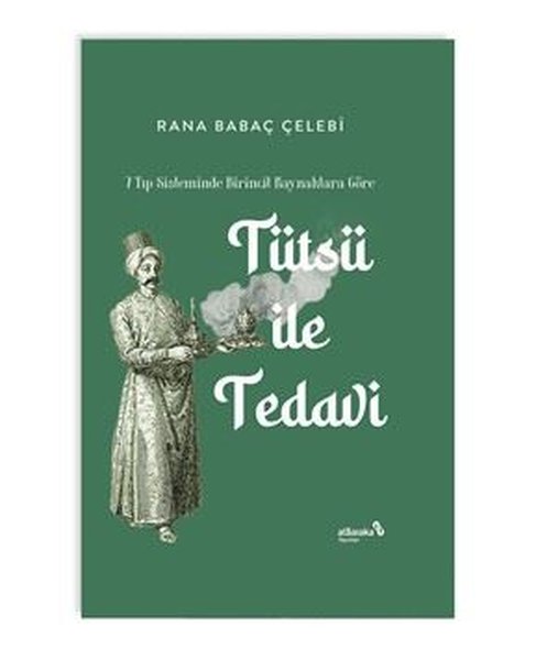 Tütsü İle Tedavi - 7 Tıp Sisteminde Birincil Ka...