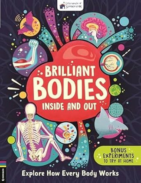 Brilliant Bodies Inside and Out Explore How Ev...