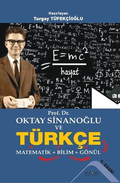 Prof .Dr. Oktay Sinanoğlu ve Türkçe - Matematik...