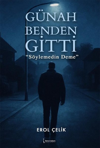 Günah Benden Gitti - Söylemedin Deme