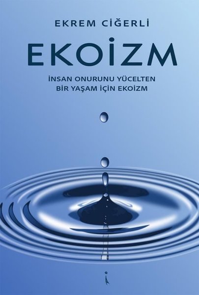 Ekoizm - İnsan Onurunu Yücelten Bir Yaşam İçin ...