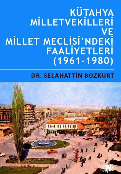 Kütahya Milletvekilleri ve Millet Meclisi'ndeki...