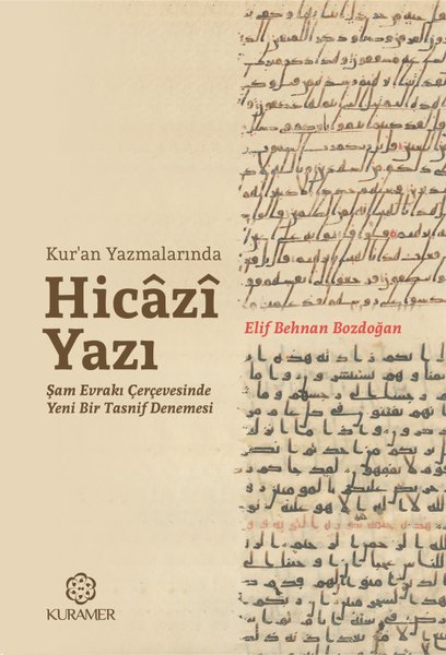 Kur'an Yazmalarında Hicazi Yazı-Şam Evrakı Çerç...