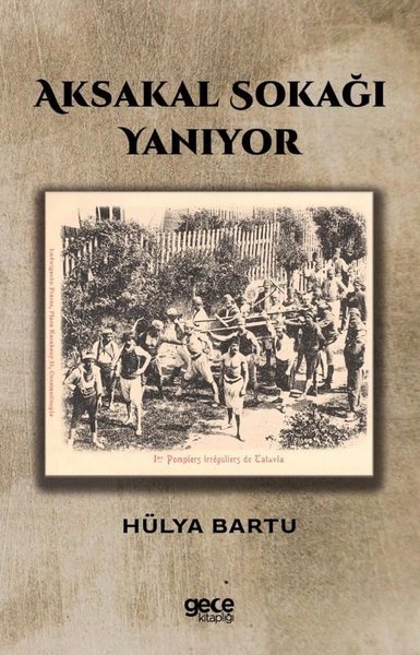 Aksakal Sokağı Yanıyor