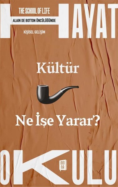 Kültür Ne İşe Yarar? The School of Life - Hayat...