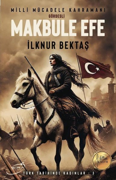 Gördesli Makbul Efe: Milli Mücadele Kahramanı -...