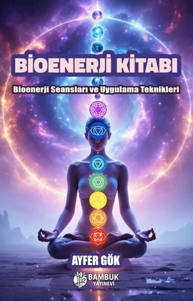Bioenerji Kitabı - Bioenerji Seansları ve Uygul...