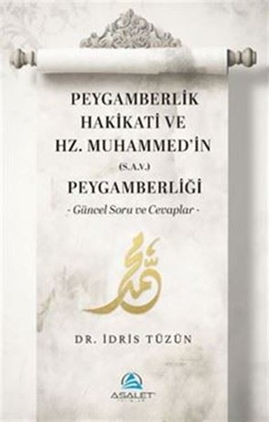 Peygamberlik Hakikati ve Hz.Muhammed'in Peygamb...