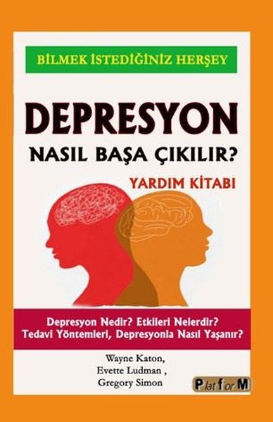 Depresyon Nasıl Başa Çıkılır? Yardım Kitabı - D...