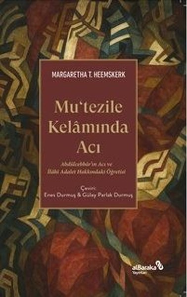 Mu'tezile Kelamında Acı - Abdulcebbar'ın Acı ve...