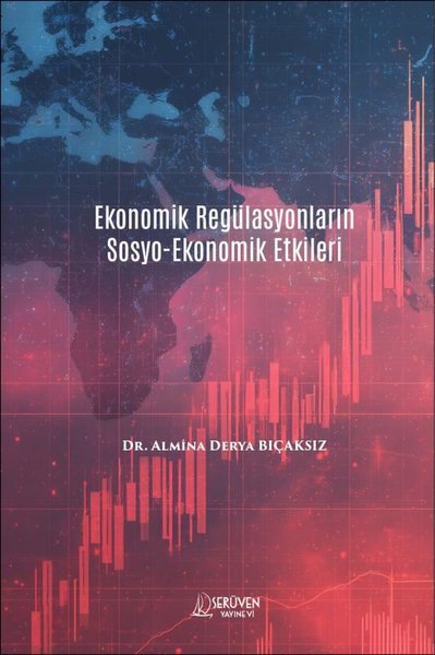 Ekonomik Regülasyonların Sosyo-Ekonomik Etkileri