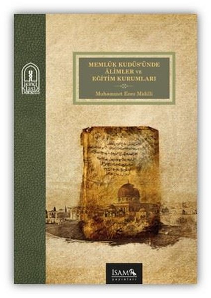 Memlük Kudüsünde Alimler ve Eğitim Kurumları