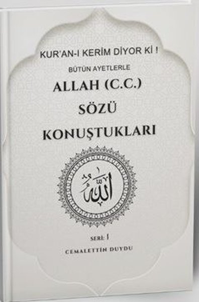 Kur'an-ı Kerim Diyor ki! Bütün Ayetlerle Allah ...