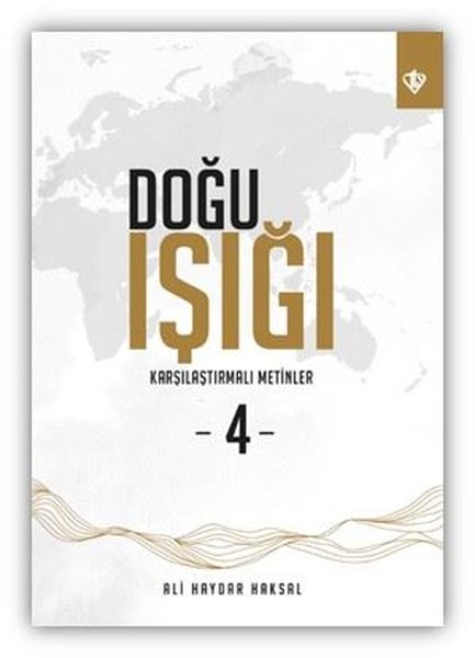 Doğu Işığı: Karşılaştırmalı Metinler 4