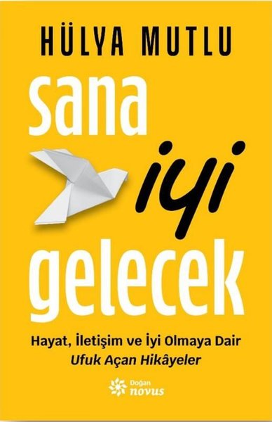 Sana İyi Gelecek - Hayat İletişim ve İyi Olmaya...
