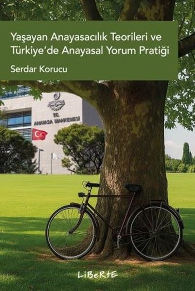 Yaşayan Anayasacılık Teorileri ve Türkiye'de An...