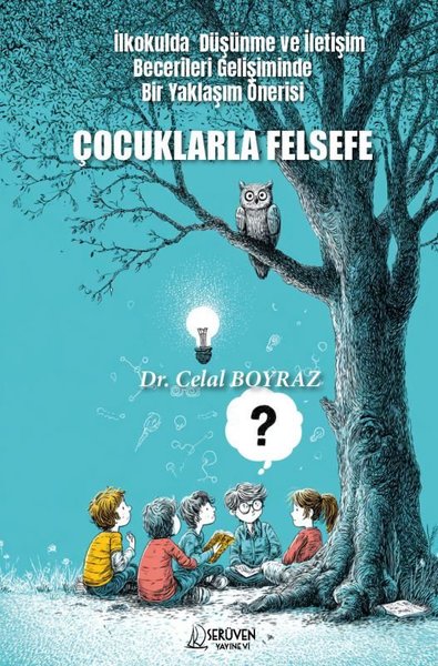 Çocuklarla Felsefe - İlkokulda Düşünme ve İleti...