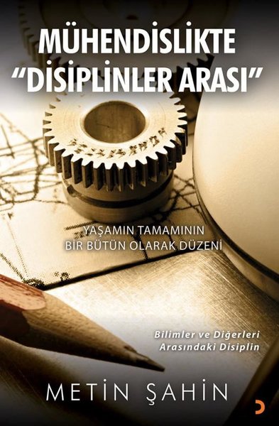 Mühendislikte Disiplinler Arası - Yaşamın Tamam...