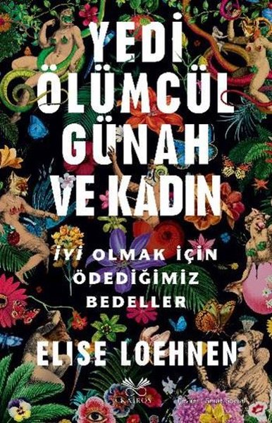 Yedi Ölümcül Günah ve Kadın - İyi Olmak İçin Öd...