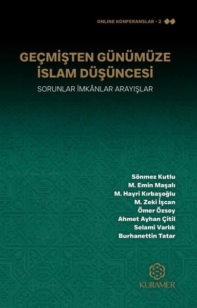Geçmişten Günümüze İslam Düşüncesi - Sorunlar İ...