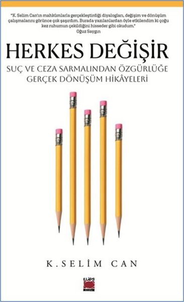 Herkes Değişir - Suç ve Ceza Sarmalından Özgürl...