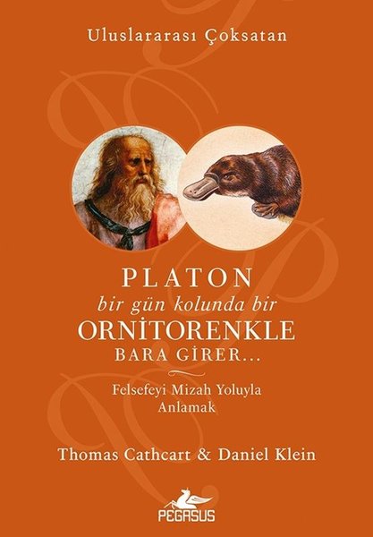 Platon Bir Gün Kolunda Bir Ornitorenkle Bara Gi...